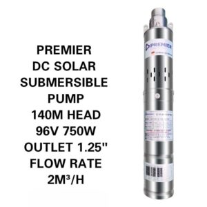 PREMIER DC SOLAR SUBMERSIBLE PUMP – 140m Head | 1.25" Outlet | 96V | 750W | 2 m³/h